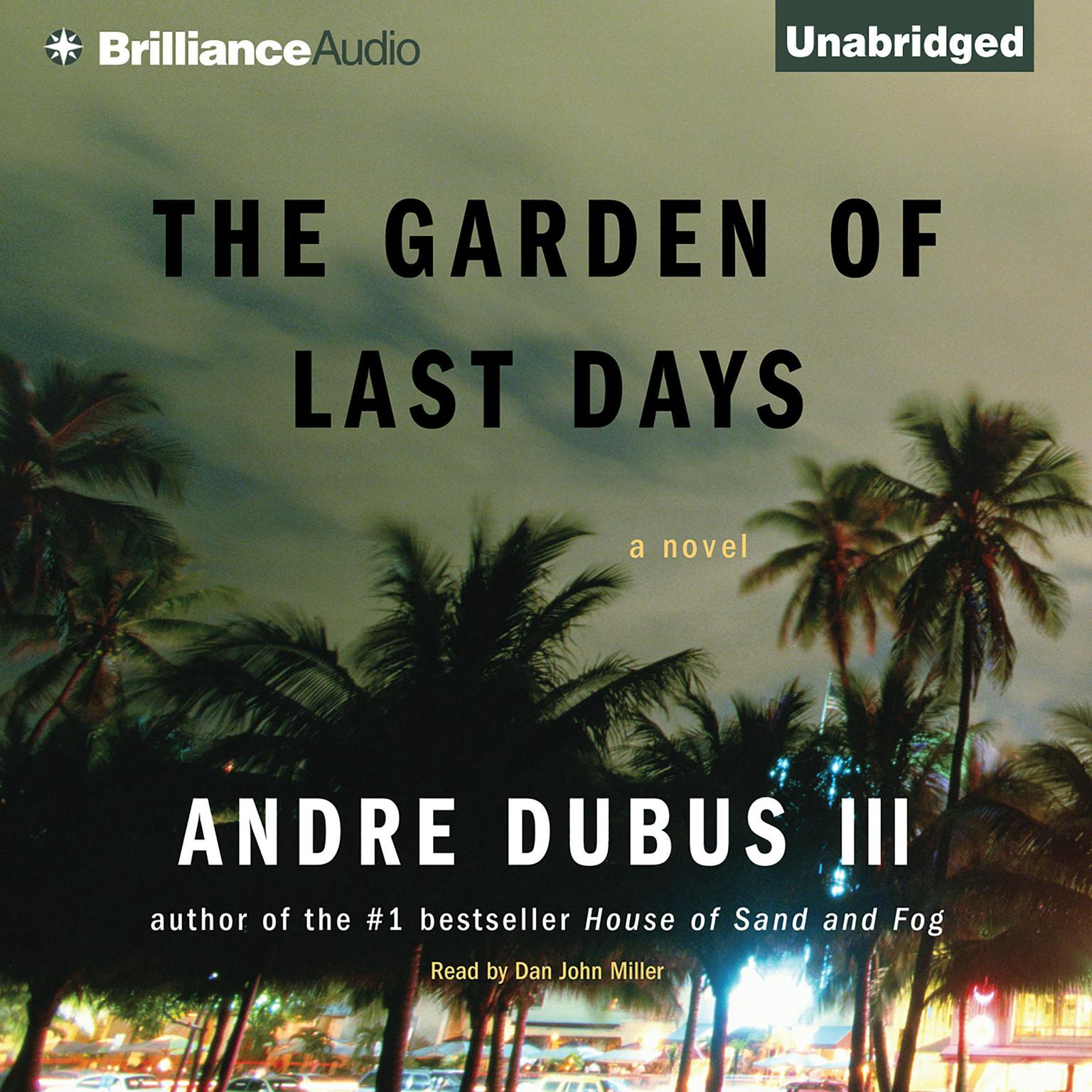 The Garden of Last Days: A Novel Audiobook, by Andre Dubus