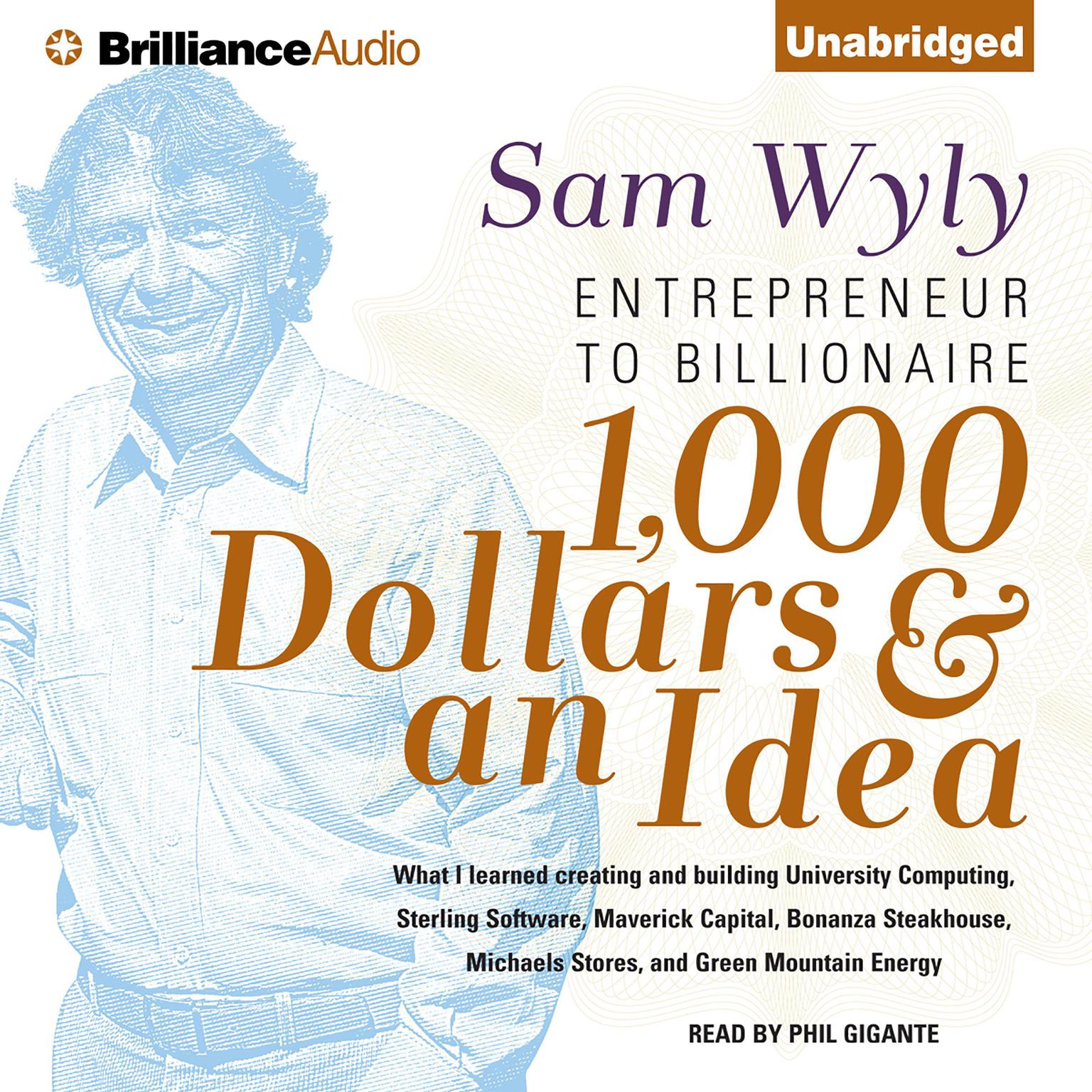 1,000 Dollars and an Idea: Entrepreneur to Billionaire Audiobook, by Sam Wyly