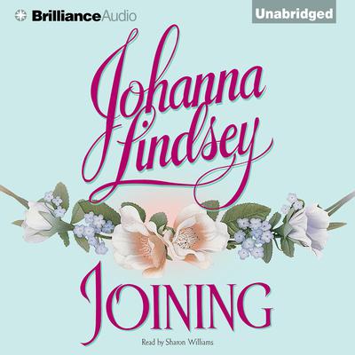 Joining Audiobook, by Johanna Lindsey