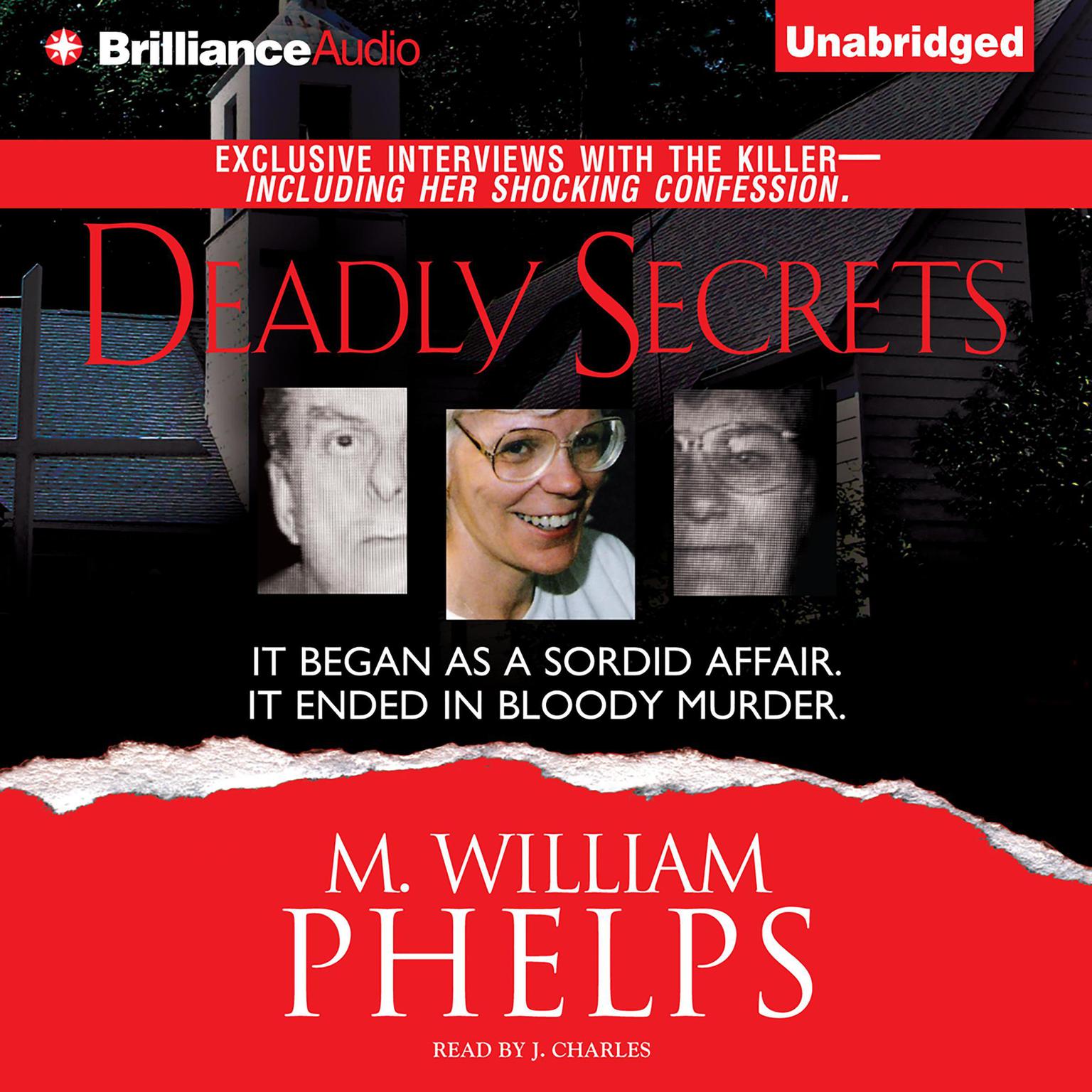 Deadly Secrets Audiobook, by M. William Phelps