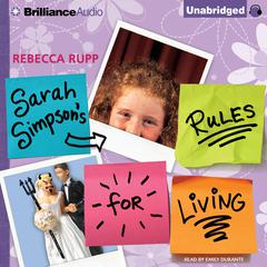 Sarah Simpson’s Rules for Living Audiobook, by Rebecca Rupp