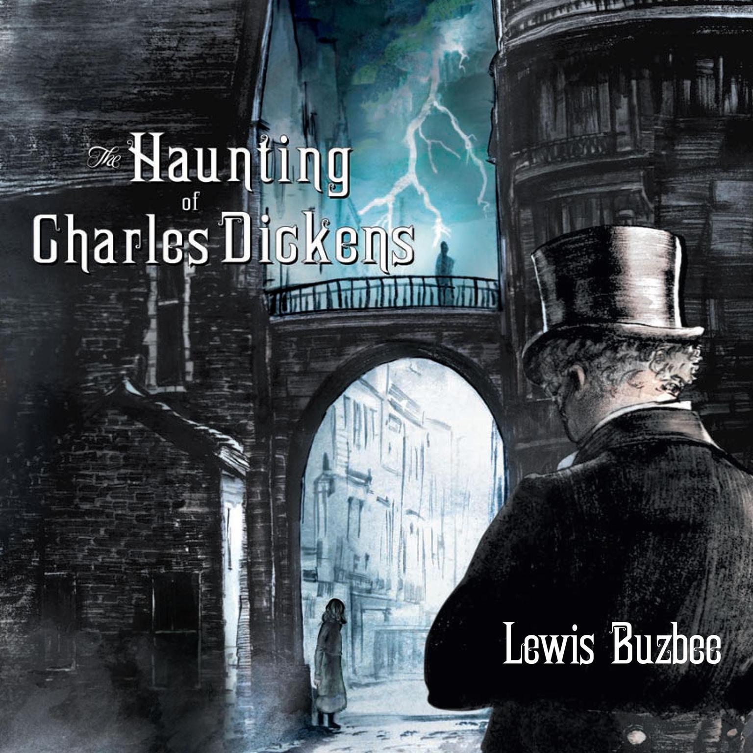 The Haunting of Charles Dickens Audiobook, by Lewis Buzbee
