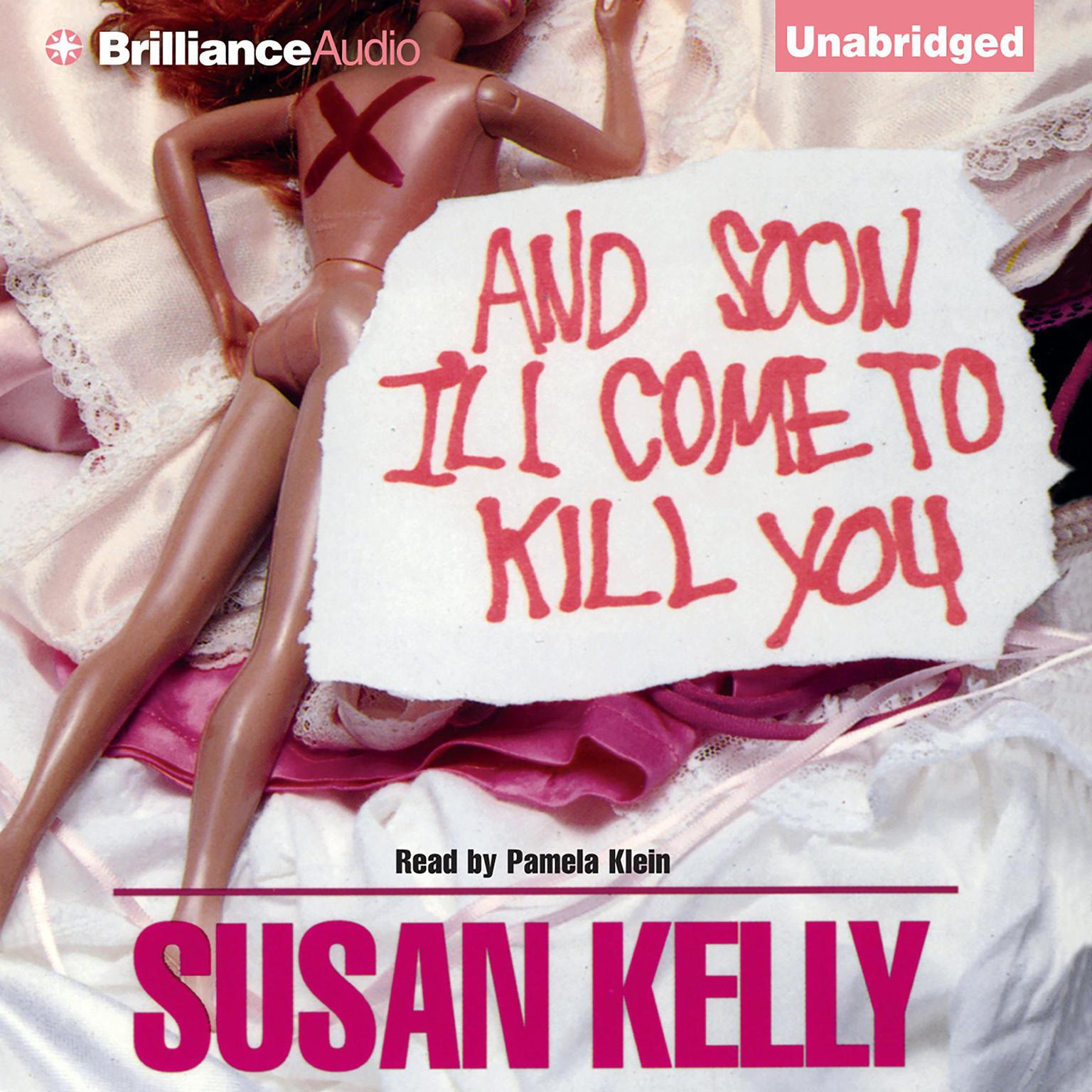 And Soon Ill Come To Kill You Audiobook, by Susan Kelly