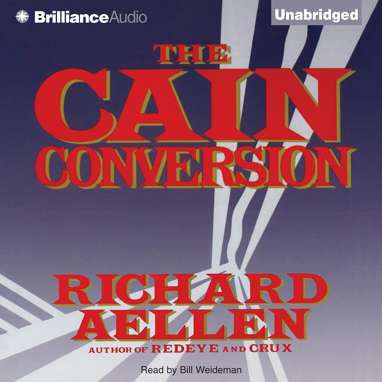 The Cain Conversion Audiobook, by Richard Aellen