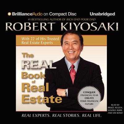 The Real Book of Real Estate: Real Experts. Real Stories. Real Life. Audiobook, by Robert T. Kiyosaki