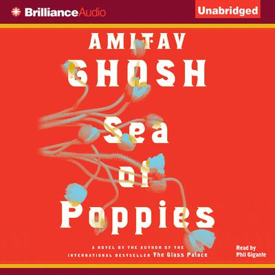 Sea of Poppies Audiobook, by Amitav Ghosh