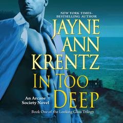 In Too Deep Audiobook, by Jayne Ann Krentz