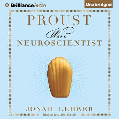 Proust Was a Neuroscientist Audiobook, by 