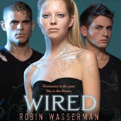 Wired Audiobook, by Robin Wasserman