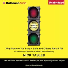 The Impulse Factor: Why Some of Us Play It Safe and Others Risk It All Audiobook, by 