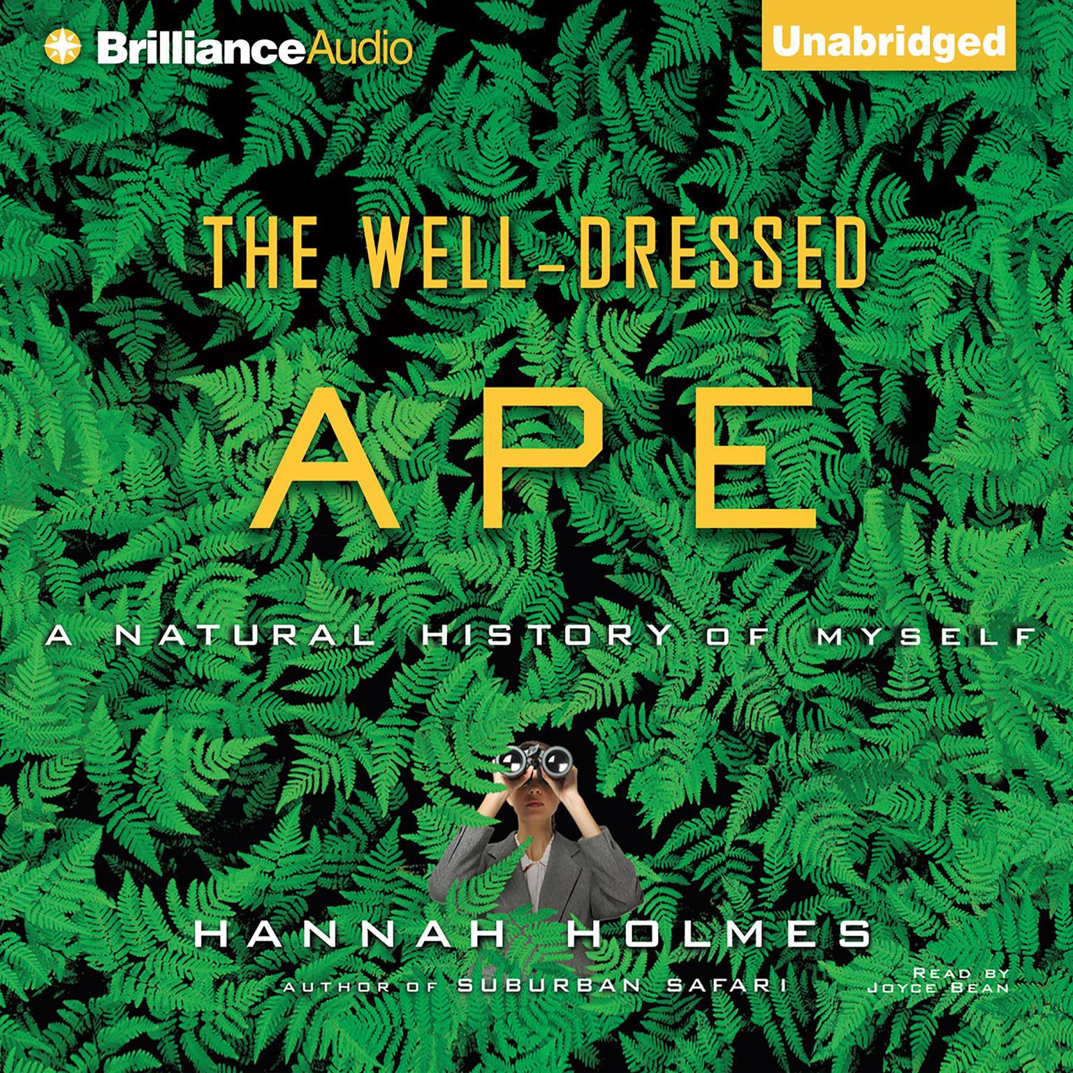 The Well-Dressed Ape: A Natural History of Myself Audiobook, by Hannah Holmes