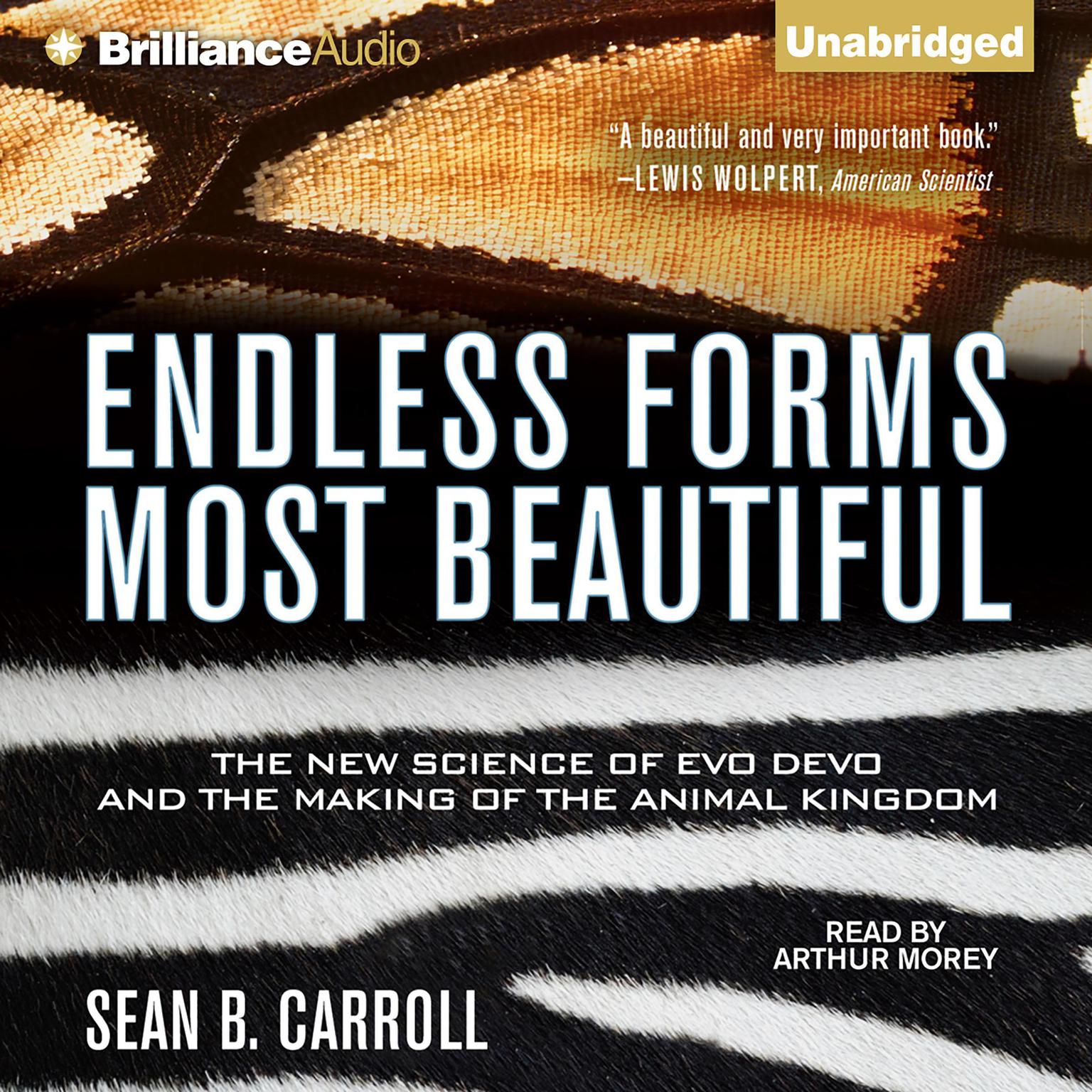 Endless Forms Most Beautiful: The New Science of Evo Devo and the Making of the Animal Kingdom Audiobook, by Sean B. Carroll