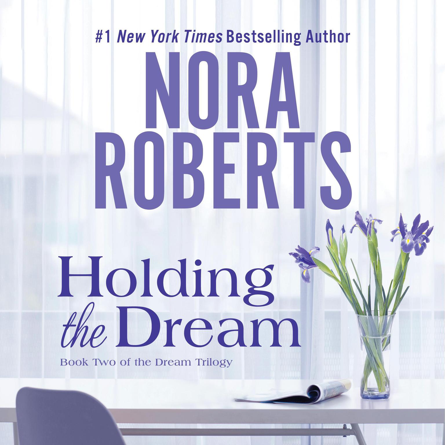 Holding the Dream Audiobook, by Nora Roberts