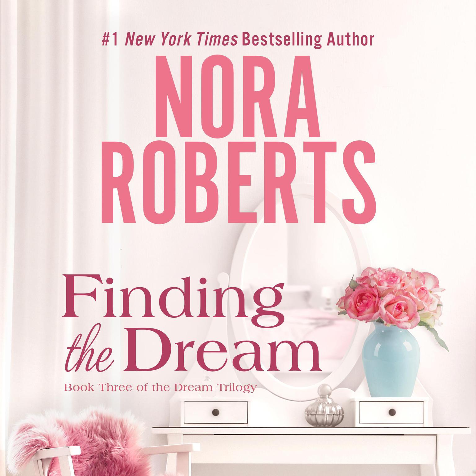 Finding the Dream Audiobook, by Nora Roberts