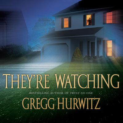 They’re Watching Audiobook, by Gregg Hurwitz