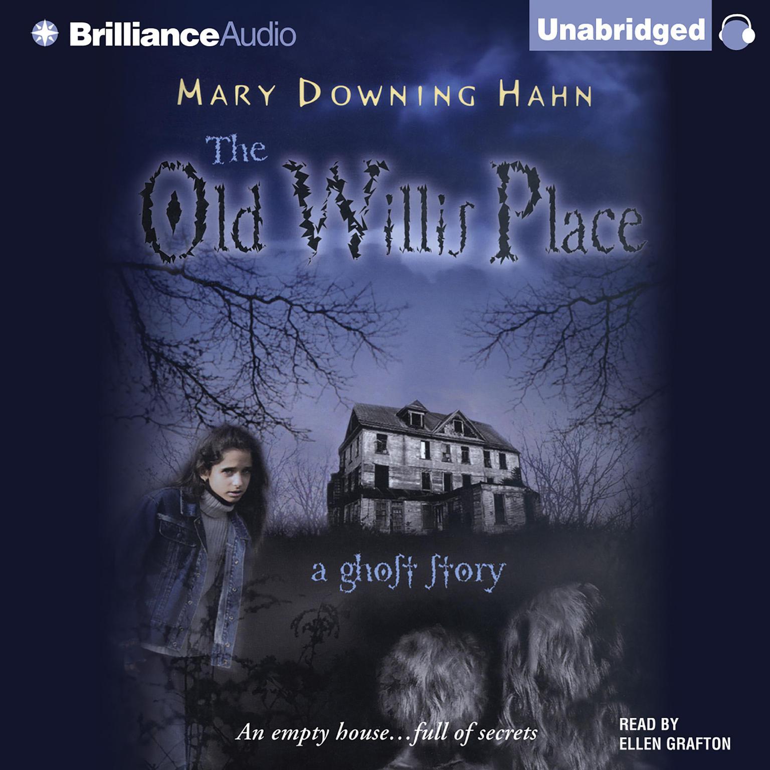 The Old Willis Place: A Ghost Story Audiobook, by Mary Downing Hahn