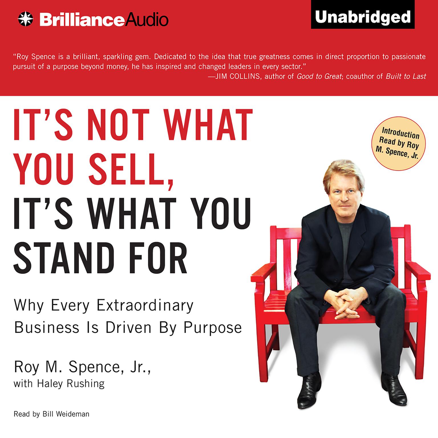 It’s Not What You Sell, It’s What You Stand For: Why Every Extraordinary Business is Driven by Purpose Audiobook, by Roy M. Spence
