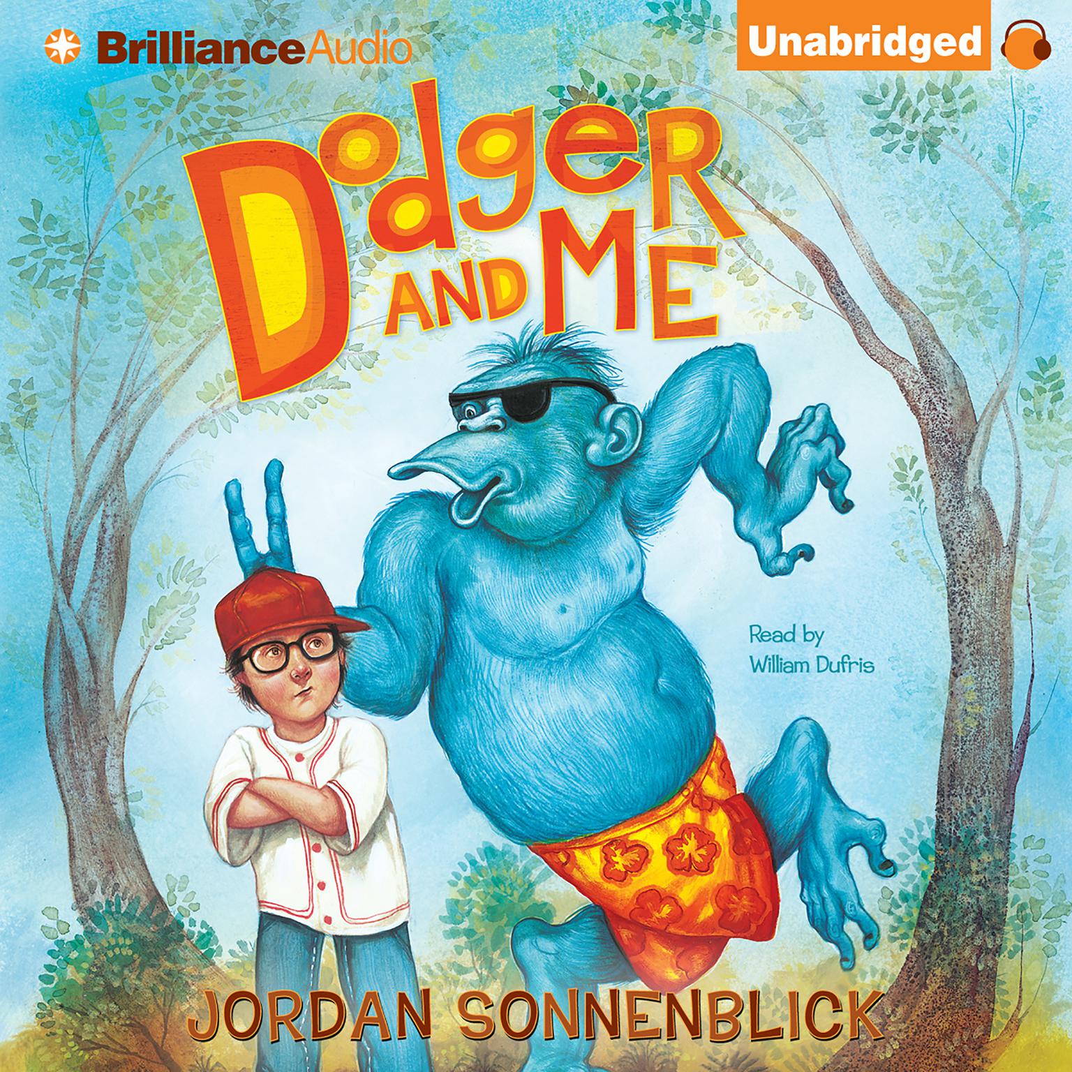 Dodger and Me Audiobook, by Jordan Sonnenblick