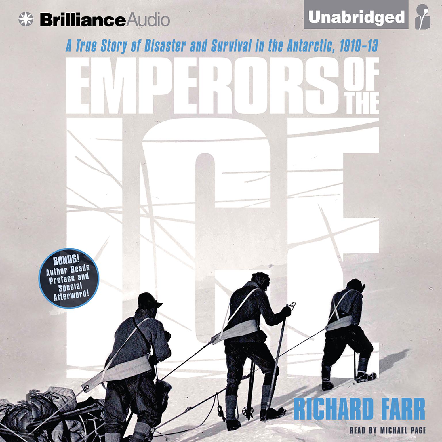 Emperors of the Ice: A True Story of Disaster and Survival in the Antarctic, 1910-13 Audiobook, by Richard Farr