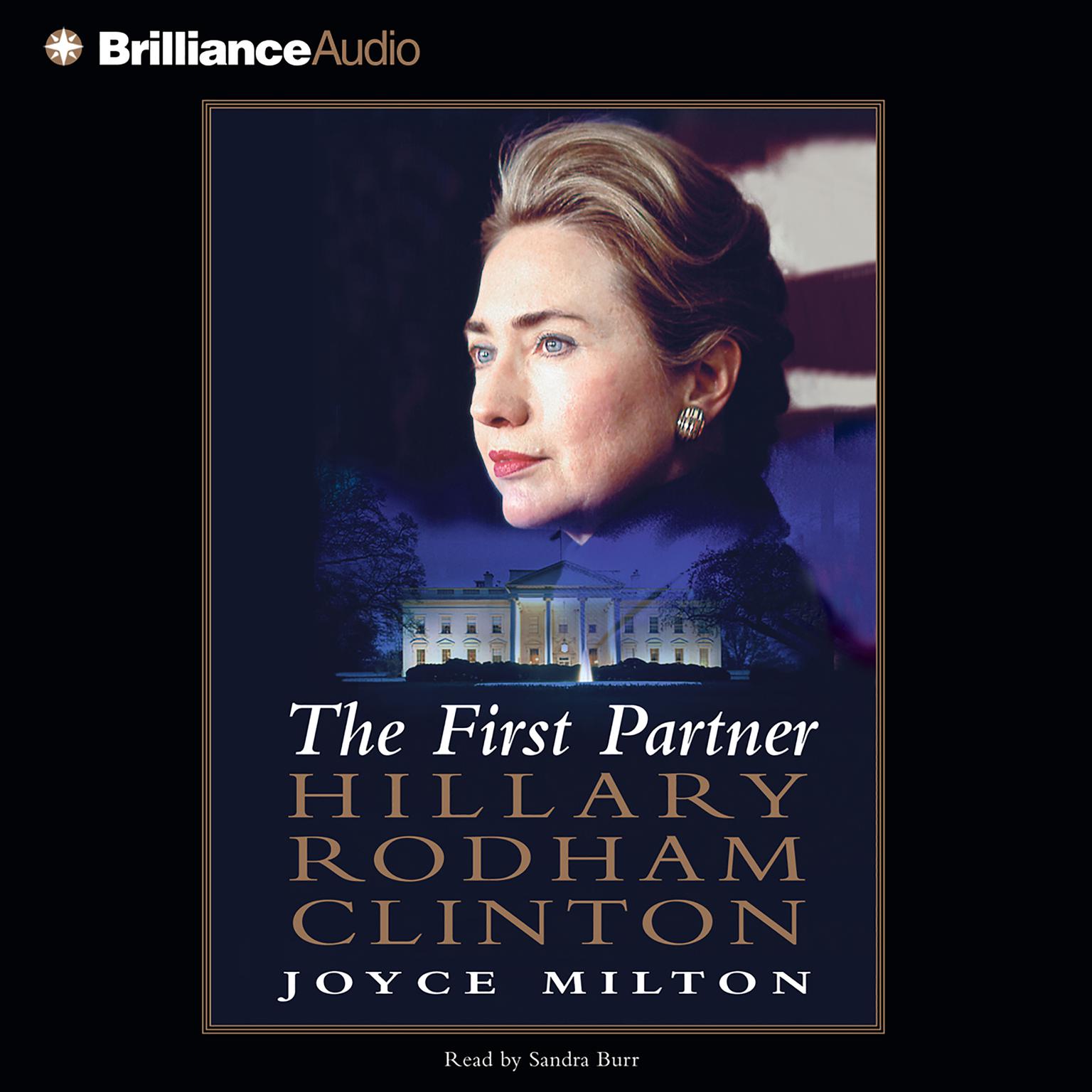 The First Partner (Abridged): Hillary Rodham Clinton Audiobook, by Joyce Milton