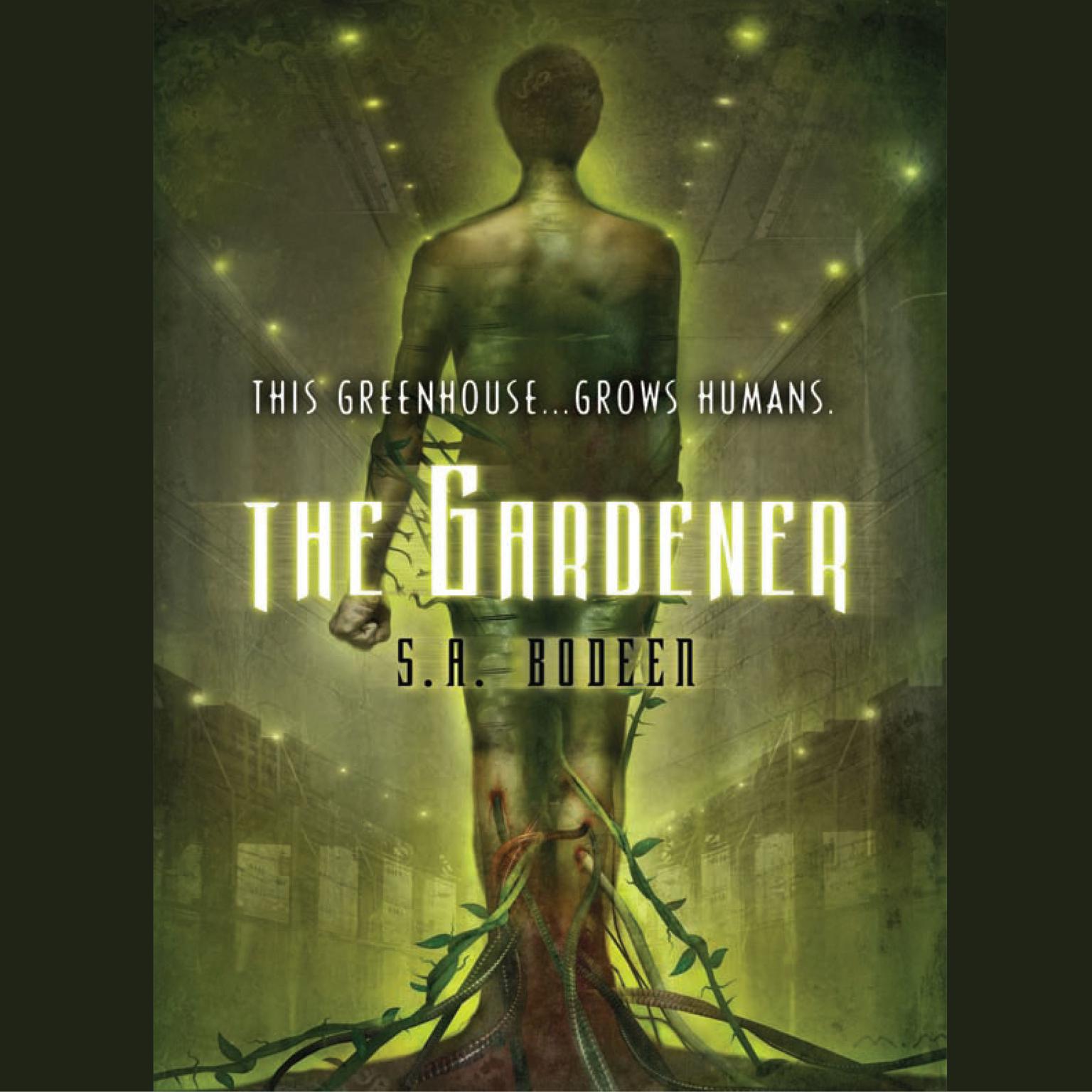 The Gardener Audiobook, by S. A. Bodeen
