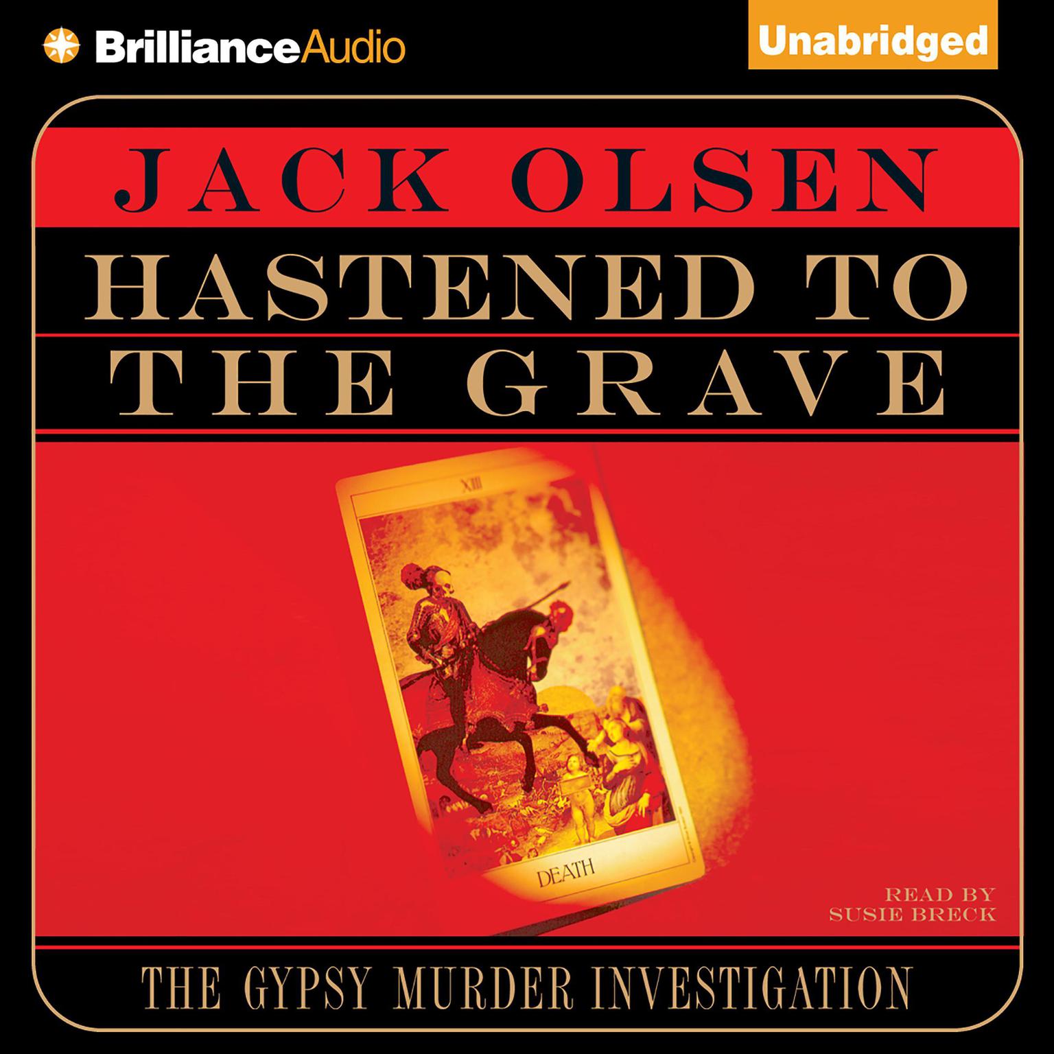 Hastened To the Grave: The Gypsy Murder Investigation Audiobook, by Jack Olsen
