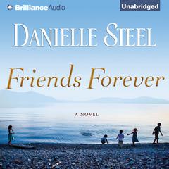 Friends Forever: A Novel Audiobook, by Danielle Steel