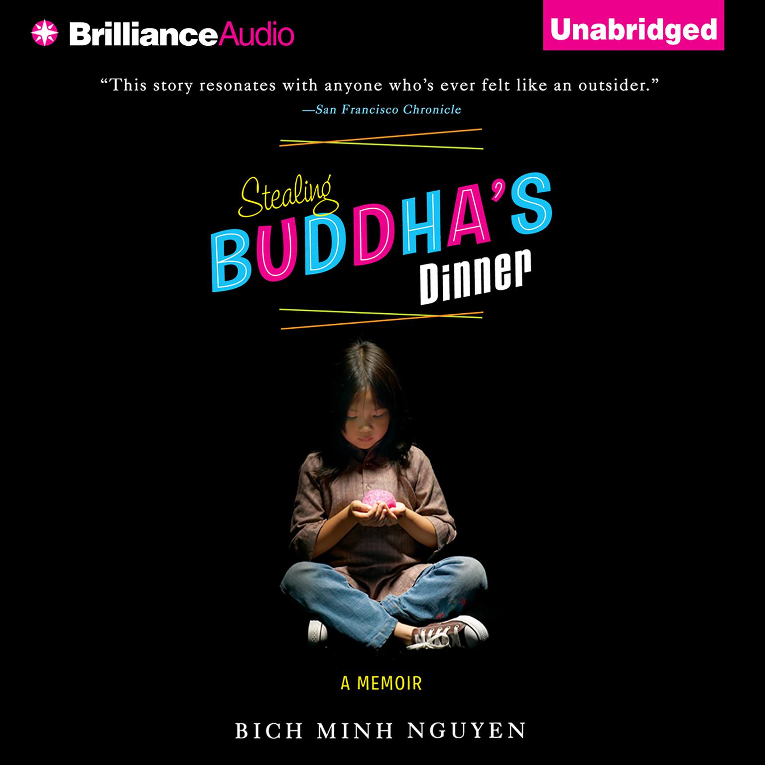 Stealing Buddhas Dinner Audiobook, by Bich Minh Nguyen