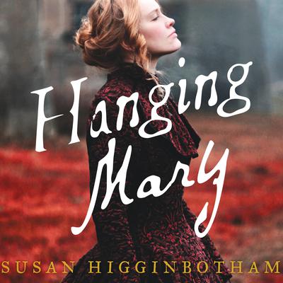 Hanging Mary Audiobook, by Susan Higginbotham
