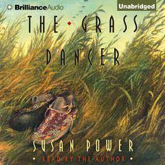The Grass Dancer Audiobook, by 