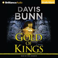 Gold of Kings Audiobook, by T. Davis Bunn