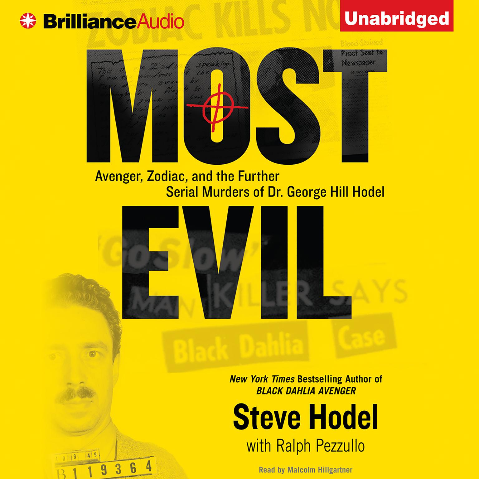 Most Evil: Avenger, Zodiac, and the Further Serial Murders of Dr. George Hill Hodel Audiobook, by Steve Hodel