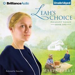 Leah’s Choice: Pleasant Valley Book One Audiobook, by Marta Perry