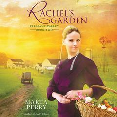 Rachel’s Garden Audiobook, by Marta Perry