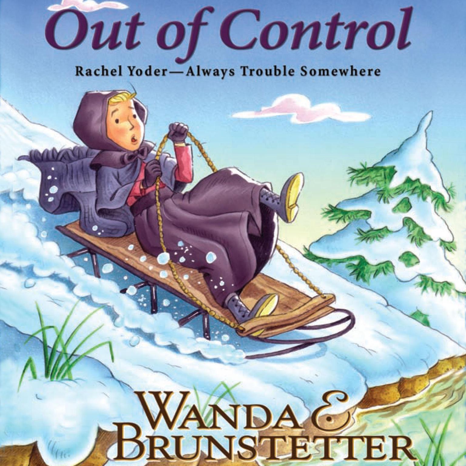 Out of Control Audiobook, by Wanda E. Brunstetter
