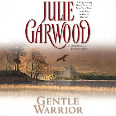 Gentle Warrior Audiobook, by Julie Garwood