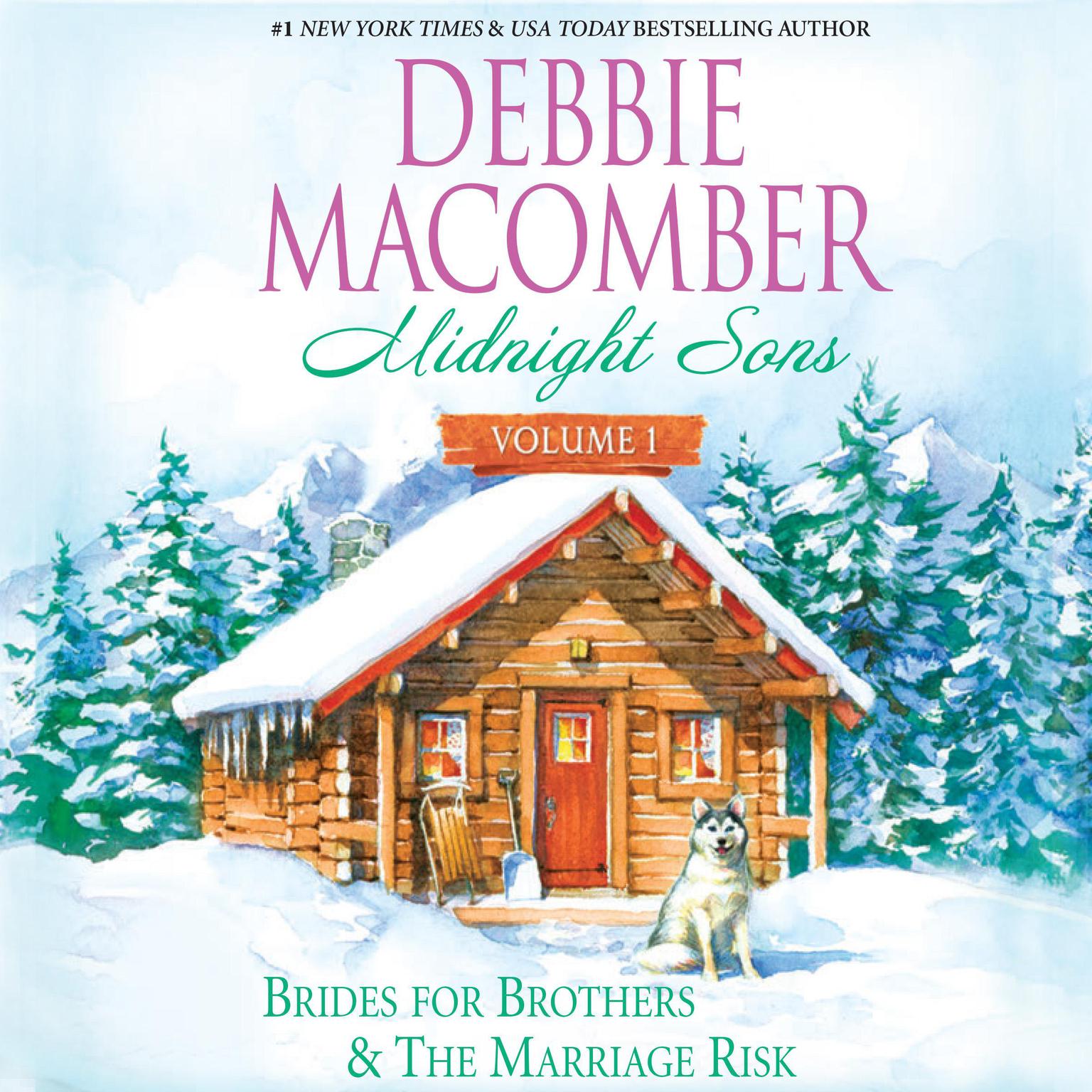 Midnight Sons Volume 1: Brides for Brothers and The Marriage Risk Audiobook, by Debbie Macomber