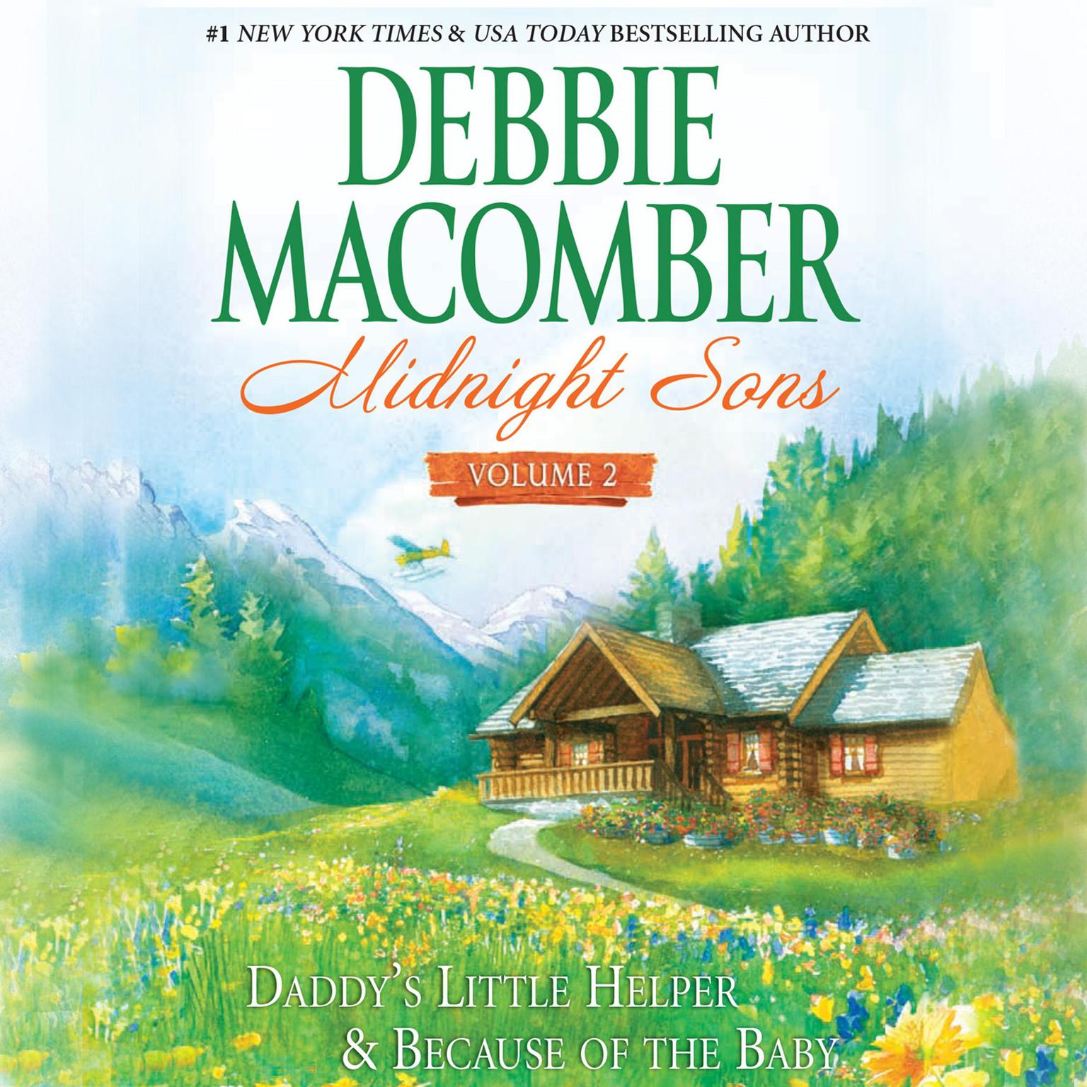 Midnight Sons Volume 2: Daddys Little Helper & Because of the Baby Audiobook, by Debbie Macomber