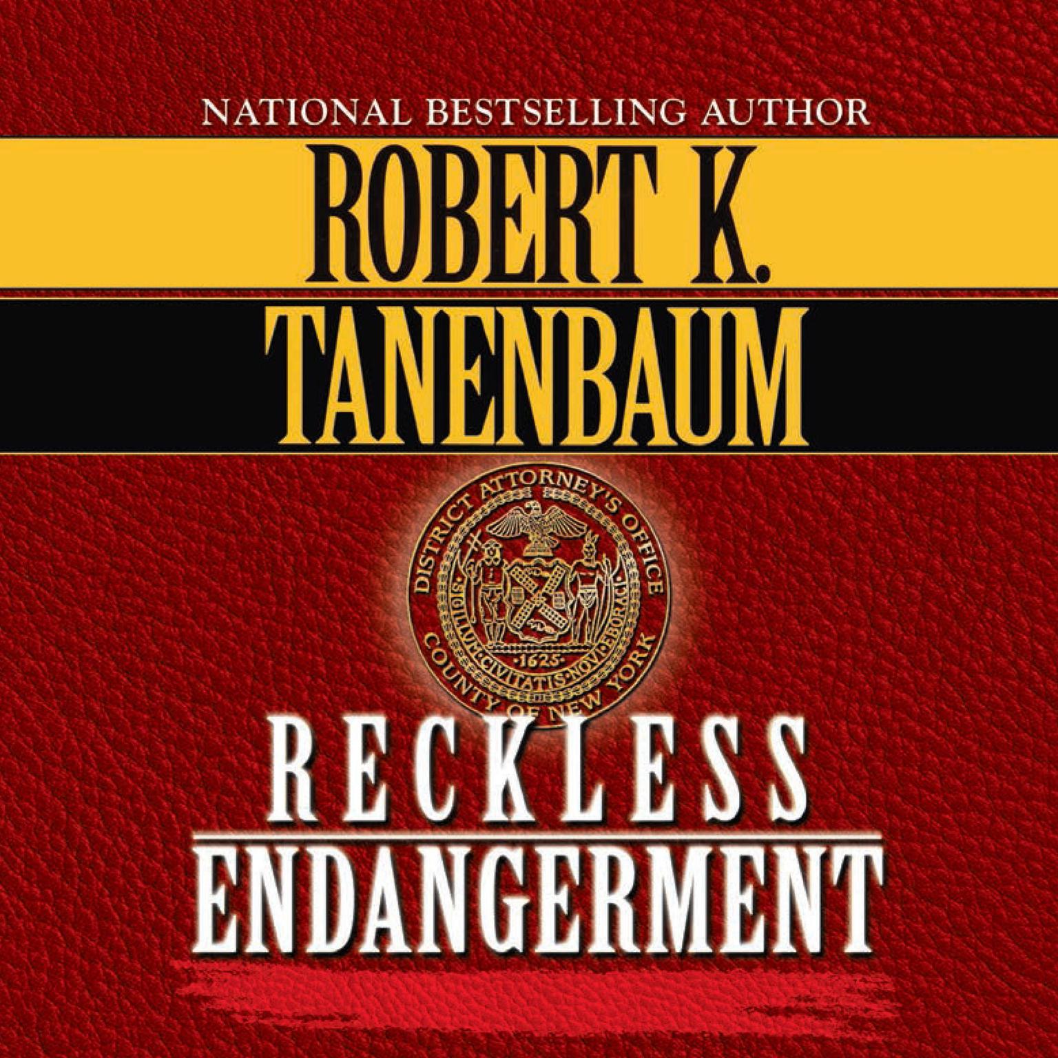 Reckless Endangerment Audiobook, by Robert K. Tanenbaum