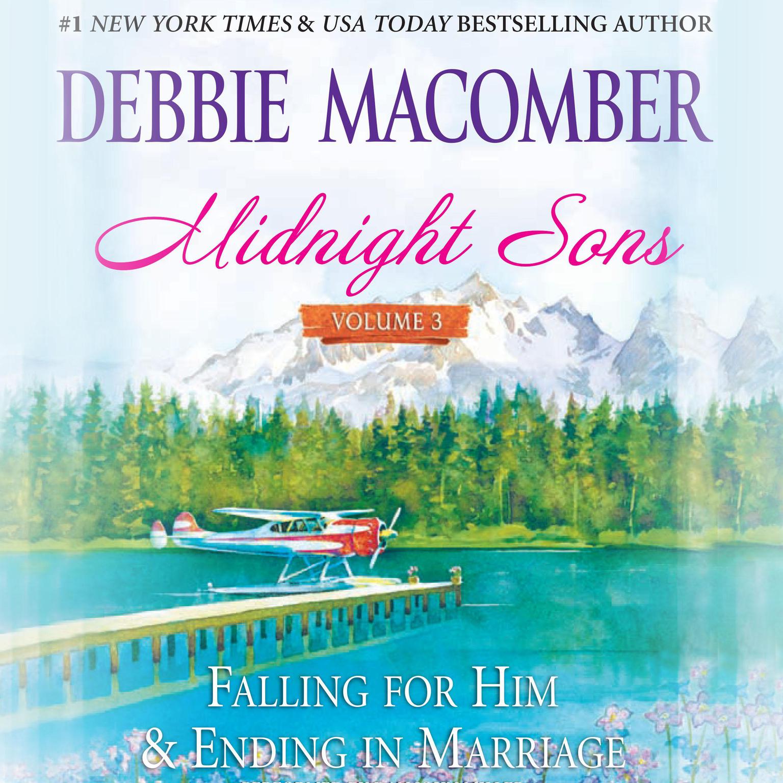 Midnight Sons Volume 3: Falling for Him, Ending in Marriage, Midnight Sons and Daughters Audiobook, by Debbie Macomber