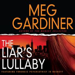 The Liar's Lullaby Audiobook, by Meg Gardiner