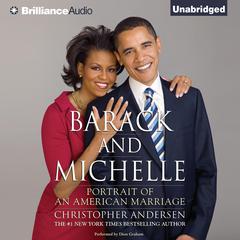 Barack and Michelle: Portrait of an American Marriage Audiobook, by Christopher Andersen