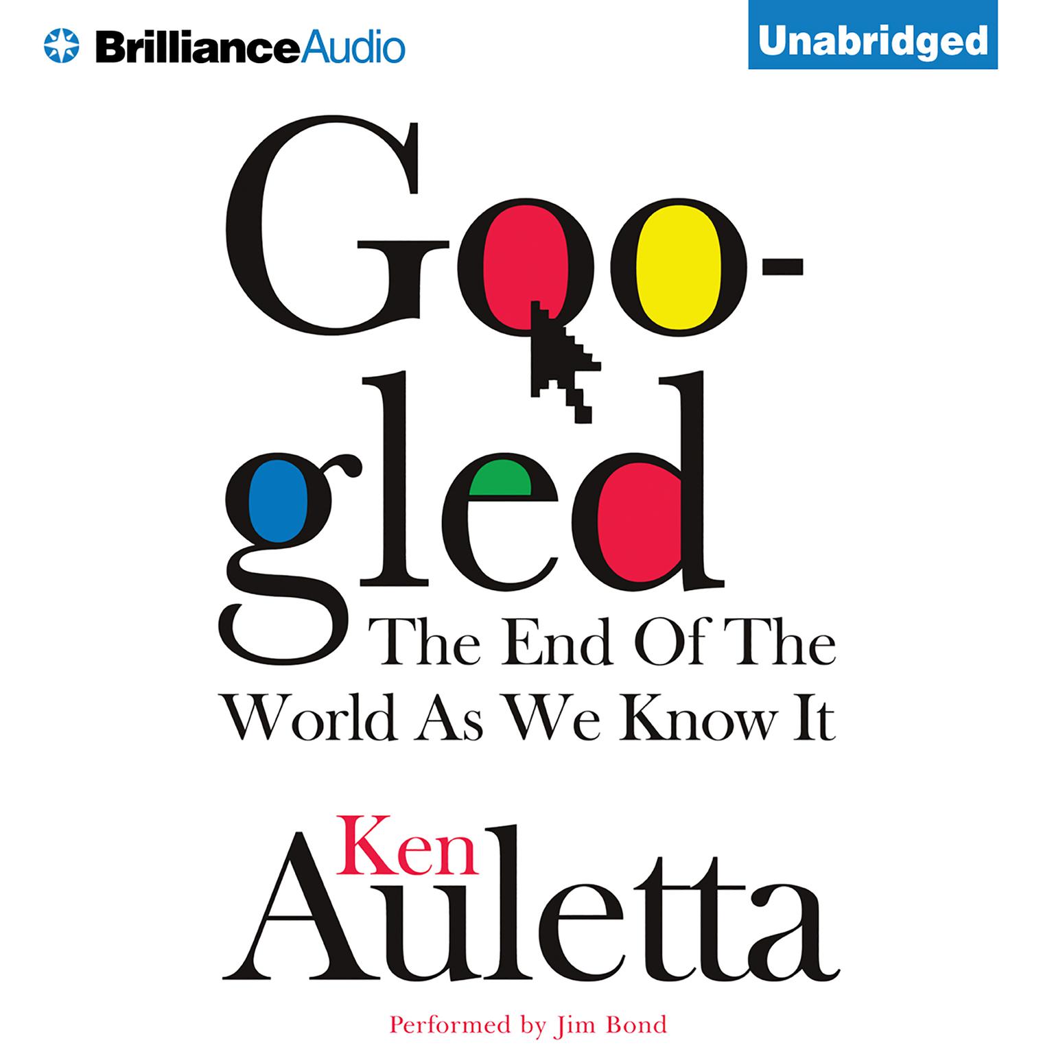 Googled: The End of the World as We Know It Audiobook, by Ken Auletta