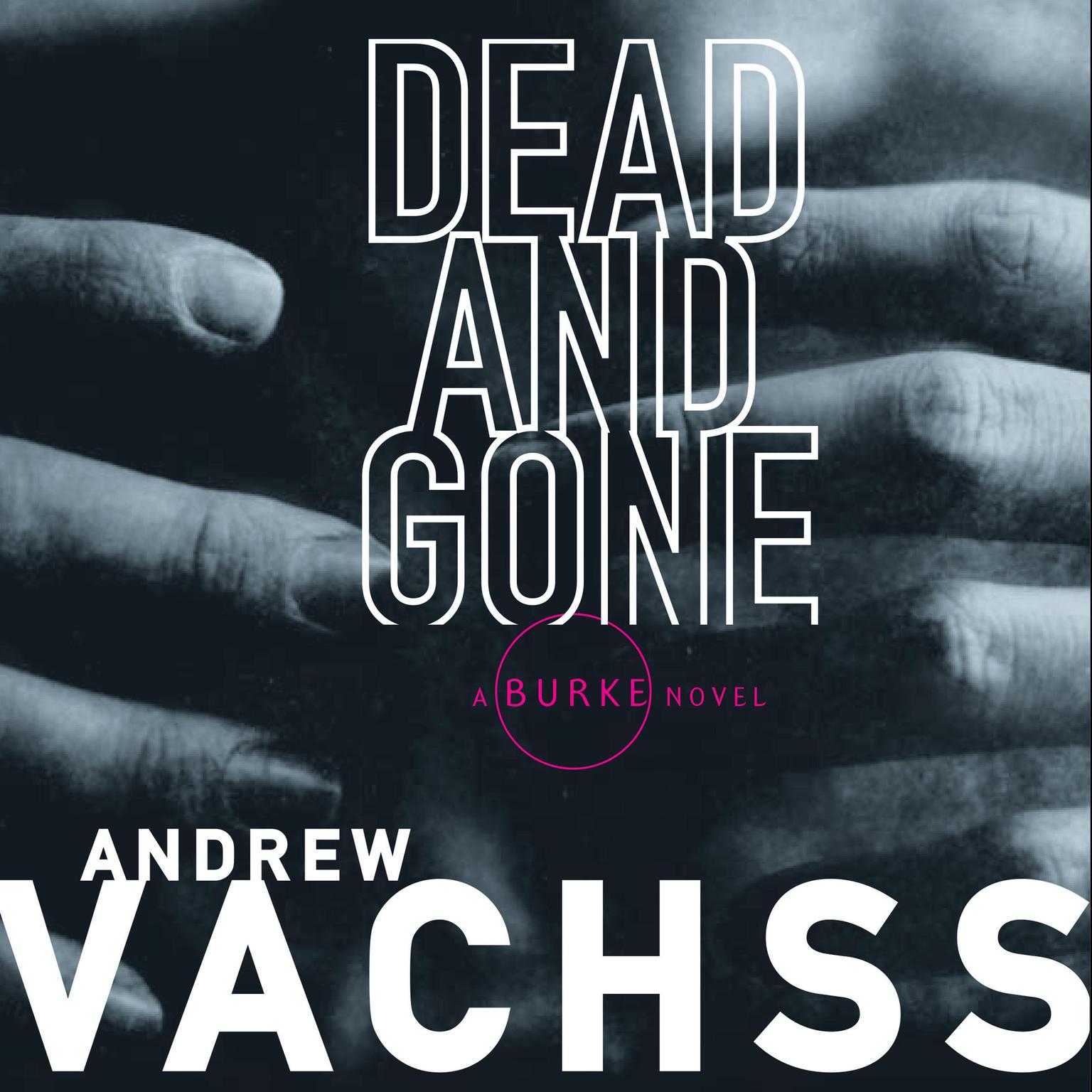Dead and Gone Audiobook, by Andrew Vachss
