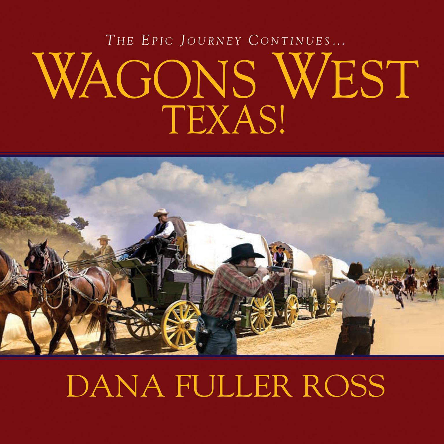 Wagons West Texas! Audiobook, by Dana Fuller Ross