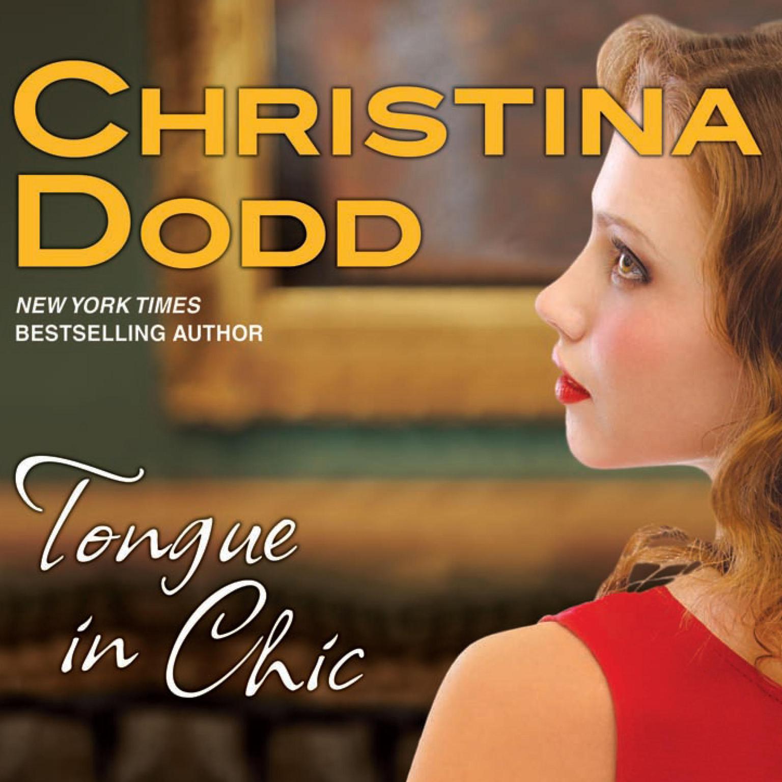 Tongue in Chic Audiobook, by Christina Dodd