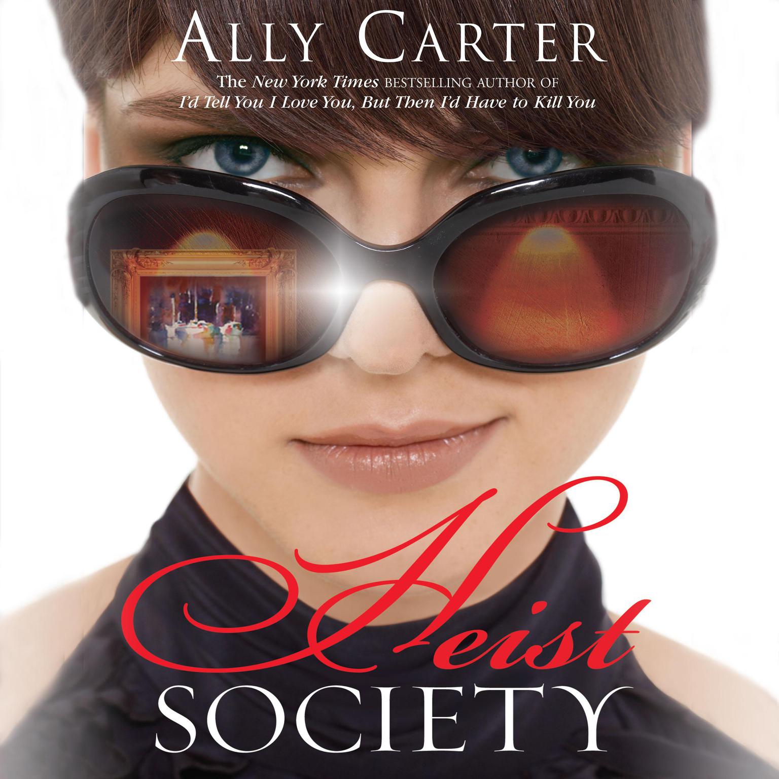 Heist Society Audiobook, by Ally Carter