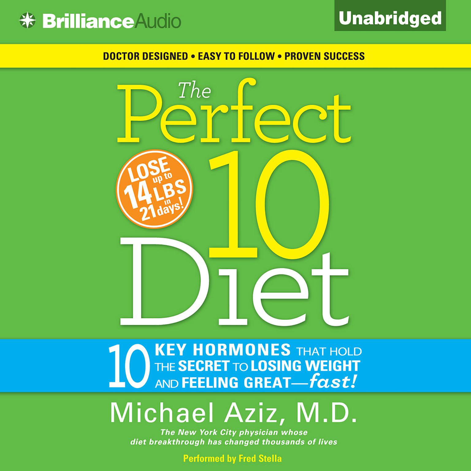 The Perfect 10 Diet: 10 Key Hormones That Hold the Secret to Losing Weight and Feeling Great―Fast! Audiobook, by Michael Aziz