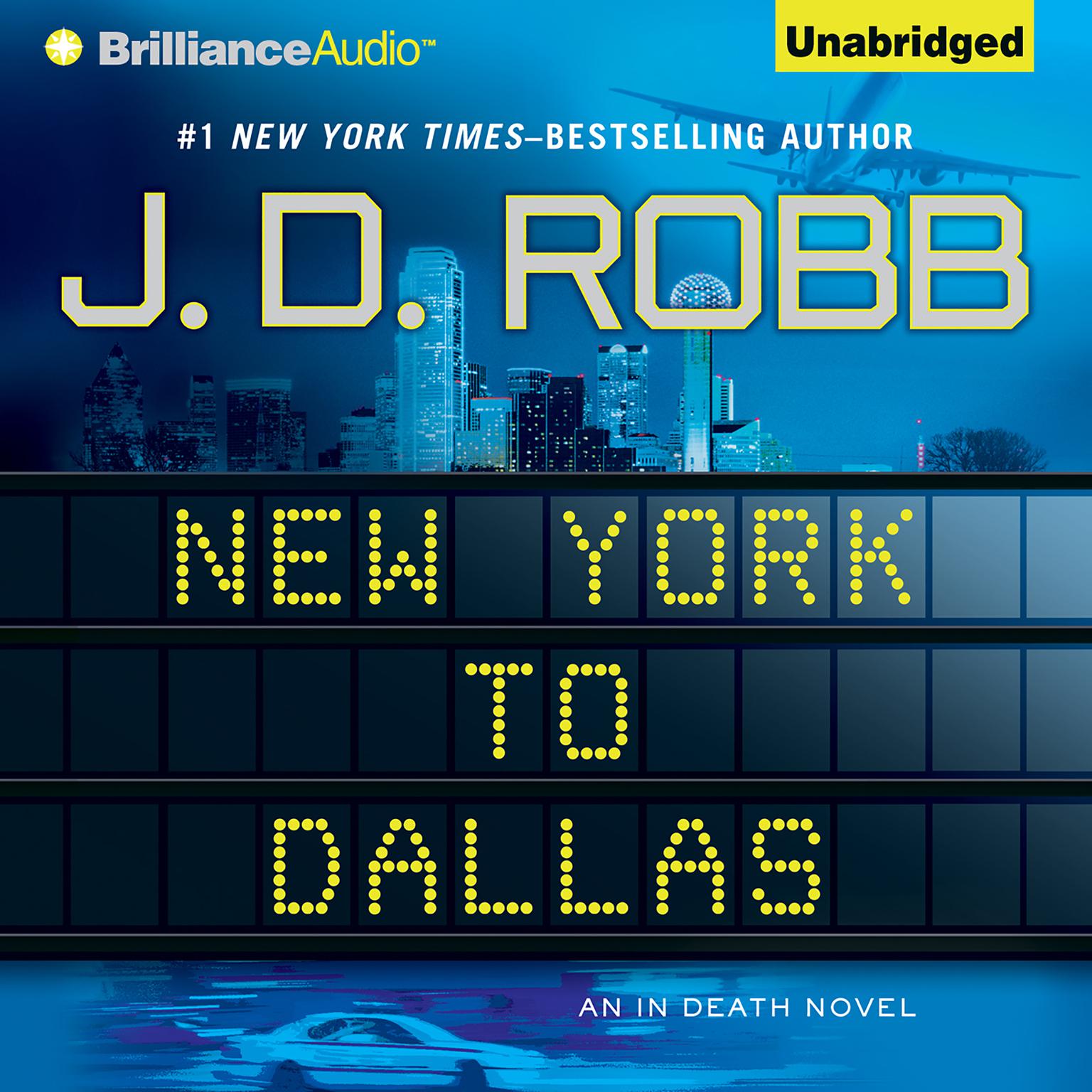 New York to Dallas Audiobook, by J. D. Robb