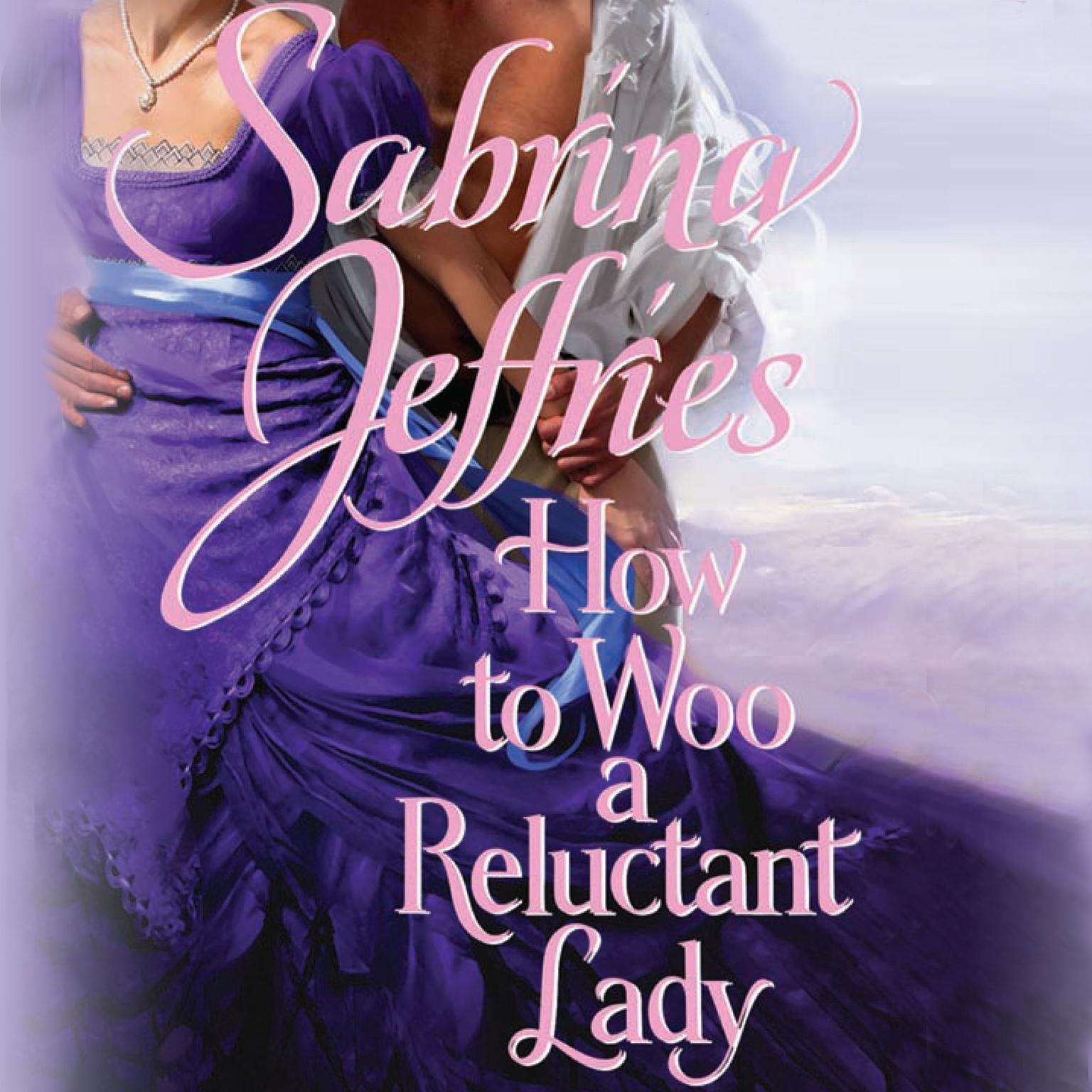 How to Woo a Reluctant Lady Audiobook, by Sabrina Jeffries